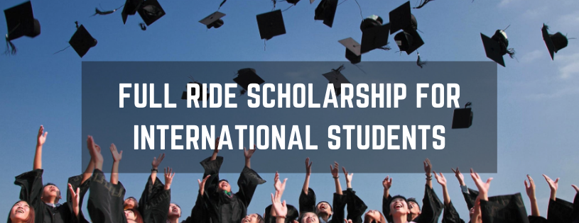 Top 50 Full Ride Scholarships for International students